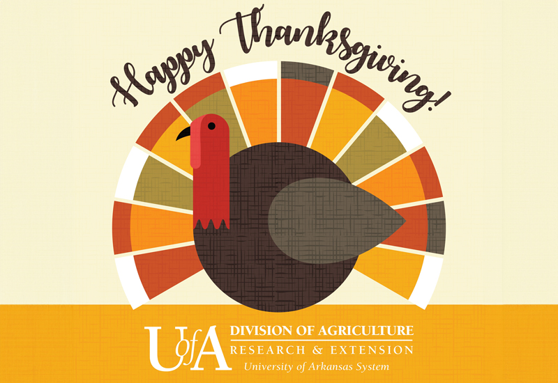 Happy Thanksgiving - University of Arkansas Research & Extension (Division of Agriculture graphic.)