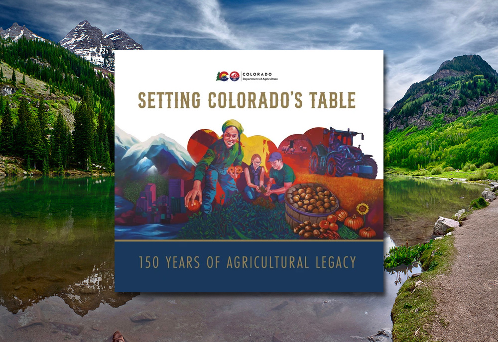 Setting Colorado's Table: 150 Years of Agricultural Legacy